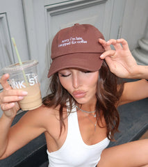 Sorry I'm Late, I Stopped For Coffee Baseball Cap